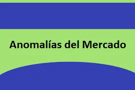 Anomalías del mercado